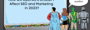 How ChatGPT affects SEO in 2023