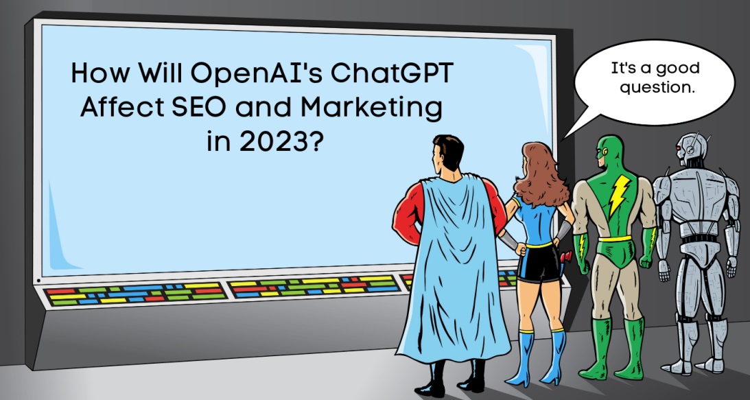 How ChatGPT affects SEO in 2023